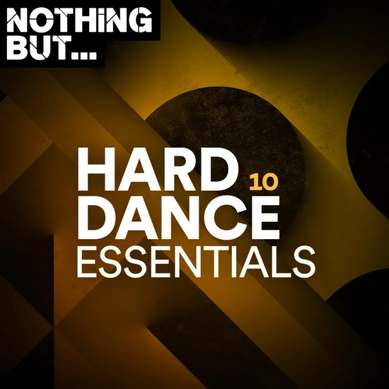 VA - Nothing But... Hard Dance Essentials Vol. 10
