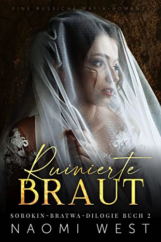 Cover: Naomi West  -  Sorokin - Bratwa 2  -  Ruinierte Braut