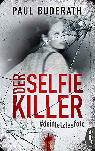 Cover: Paul Buderath  -  Der Selfie - Killer: Dein letztes Foto
