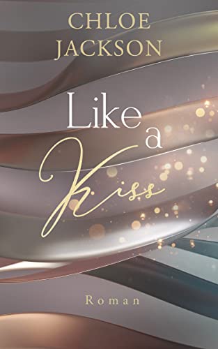 Chloe Jackson  -  Like a kiss