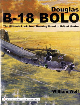 Douglas B-18 Bolo (Schiffer Military History)