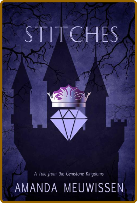 Stitches (Tales of the Gemstone - Amanda Meuwissen 8bbad3a10d58c004d3cbd2923f2ac212