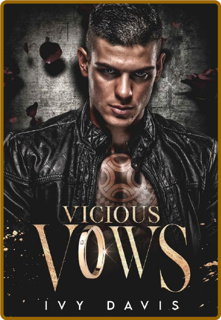 Vicious Vows  An Arranged Marri - Ivy Davis 66156853deb9d764ea3b40f1efd12314