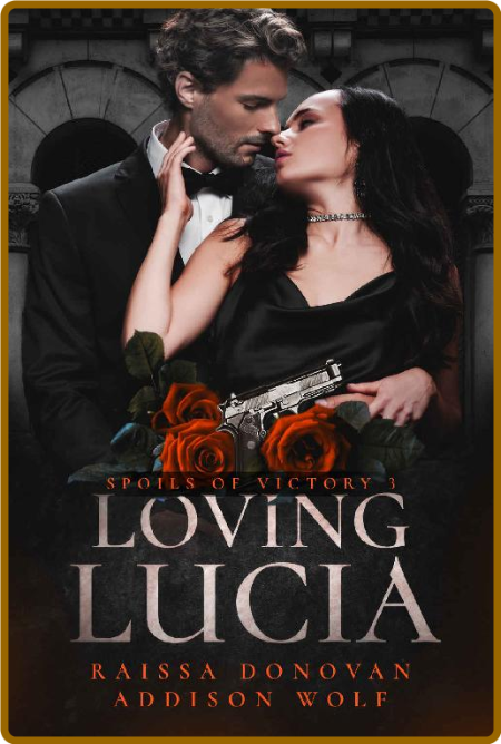 Loving Lucia  Spoils of Victory - Raissa Donovan 9f9904569bcfdad84e19a7df131bf116