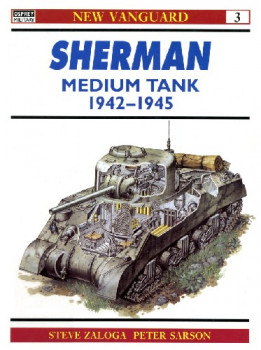 Sherman Medium Tank 1942-45 (Osprey New Vanguard 3)