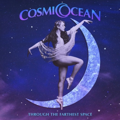 Cosmic Ocean - Through the Farthest Space (2022)