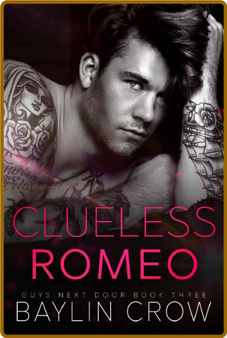 Clueless Romeo - Baylin Crow 92f5aab64706d8702b10d6491aab039c