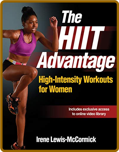 The HIIT Advantage High-intensity Workouts for Women Dde66923bad7631f1a01374c47d122c7