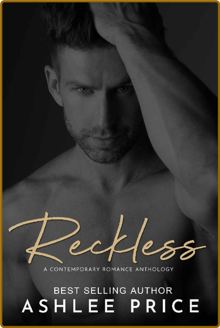 Reckless  A Contemporary Romanc - Ashlee Price Fb5eed153c60cb7484947fa9b1a0c0cf