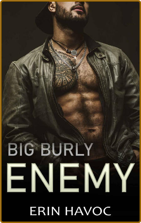 BIG BURLY ENEMY  A Curvy Girl, - Erin Havoc B84e5f9d8a789321837e41e13b02e3d0