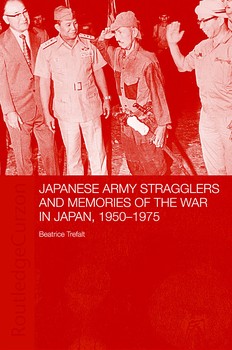 Japanese Army Stragglers and Memories of the War in Japan, 1950-75