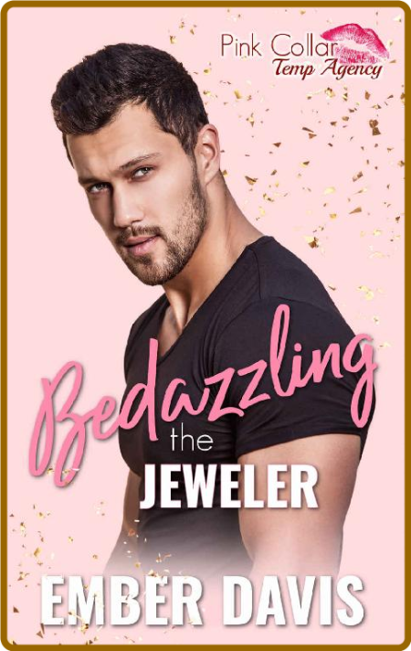 Bedazzling the Jeweler - Ember Davis 8bcb12ecbdd5b7b2f2f89f15e5e507e9