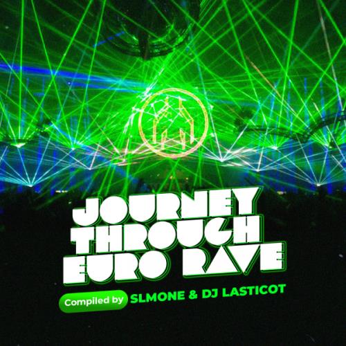 VA - DJ Lasticot - Journey through Eurorave Episode 058 (2022-08-24) (MP3)
