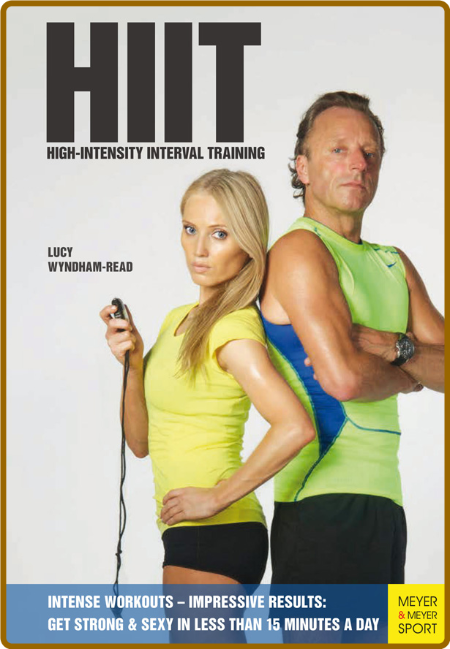 HIIT - High Intensity Interval Training - Get Strong & Sexy In Less Than 15 Minute...