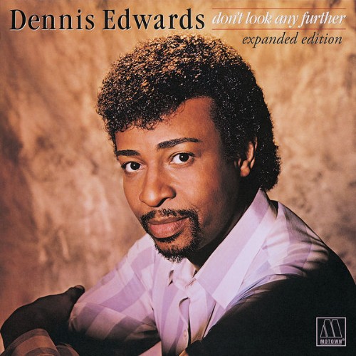 Dennis Edwards - Don't Look Any Further (Expanded Edition) (1984) [16B-44 1kHz]