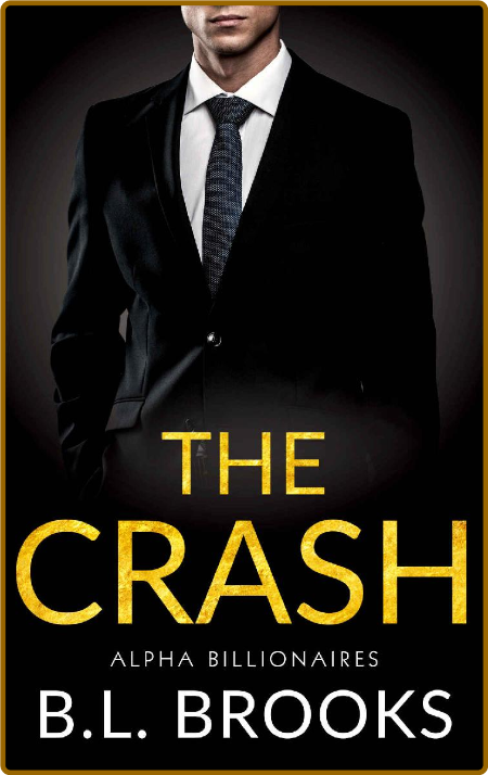 The Crash (Alpha Billionaires B - B L  Brooks Ea8a1942fd388f7ac1ad032c08bd4815