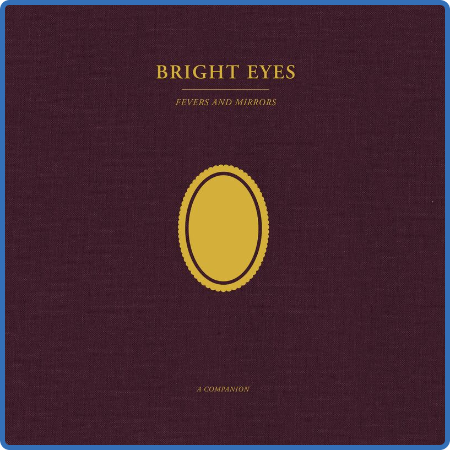 Bright Eyes - Fevers and Mirrors  A Companion (2022)