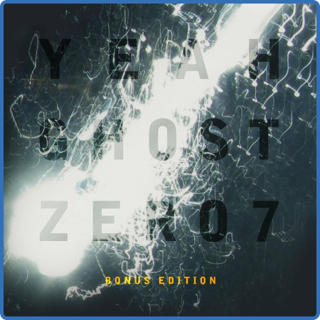 Zero 7 - Yeah Ghost (Bonus Edition) (2022)