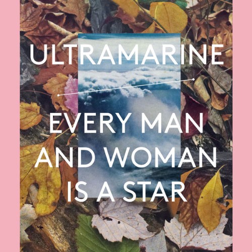 Ultramarine - Every Man And Woman Is A Star (2014) [16B-44 1kHz]