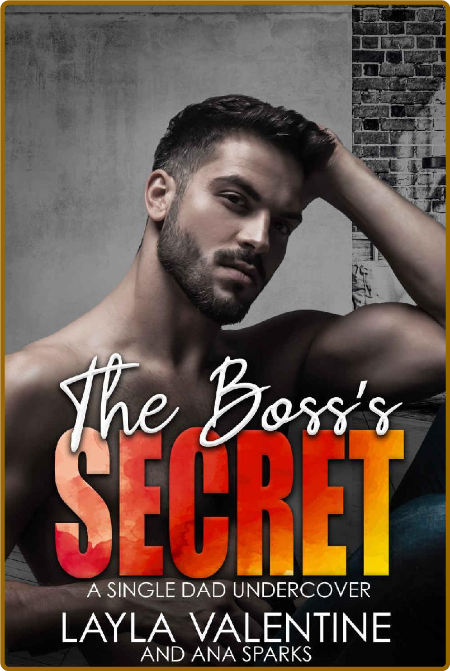 The Boss's Secret  A Single Dad - Layla Valentine 450905defecc33d83241e052a362e74c