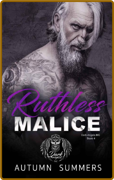 Ruthless Malice  MC Romance Age - AUTUMN SUMMERS 9fd0b9eb6e2711b5d2c4207e1b480372