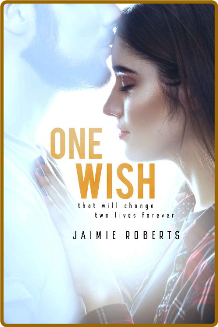 One Wish - Jaimie Roberts F33ad9558b8ed0a61b502b9ce7f08585