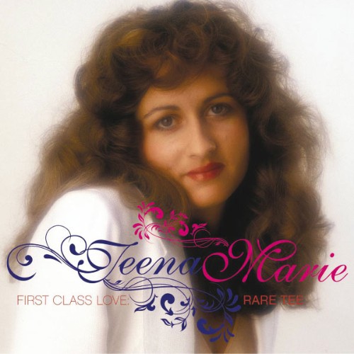 Teena Marie - First Class Love Rare Tee (2011) [16B-44 1kHz]
