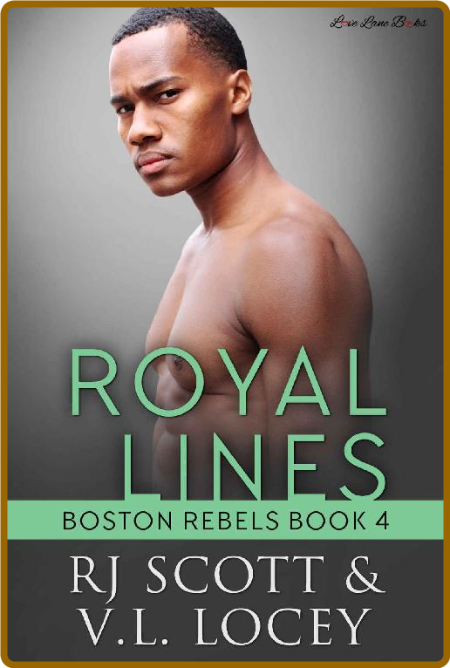 Royal Lines Boston Rebels Book - RJ Scott 99ac122a1344ec535665a8ae3151b78c