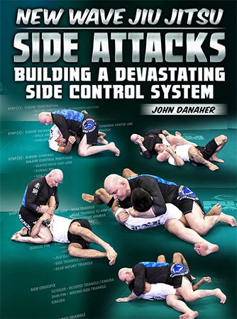 BJJ Fanatics - New Wave Jiu Jitsu Side Attacks - Building a Devastating Side Control System