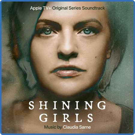 Claudia Sarne - Shining Girls (Apple TV+ Original Series Soundtrack) (2022)