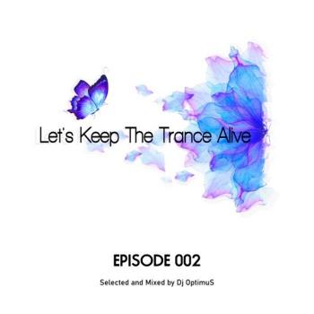 VA - Episode 002 Let's Keep The Trance Alive (2022) (MP3)