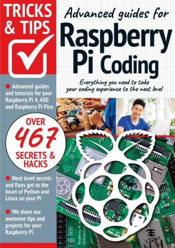 Advanced guides for Raspberry Pi  Coding Tricks and Tips - 10th Edition 2022  