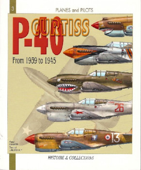 Curtiss P-40: From 1939 to 1945 (Planes and Pilots 3)