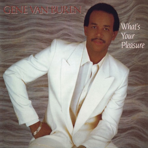 Gene Van Buren - What's Your Pleasure (Expanded Version) (2009) [16B-44 1kHz]