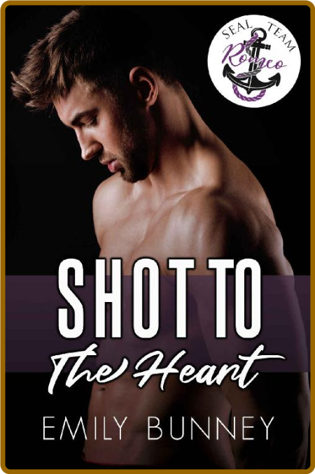 Shot to the Heart - Emily Bunney