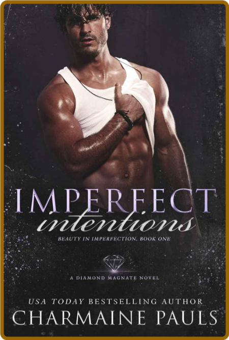 Imperfect Intentions  A Diamond - Charmaine Pauls B3ba874709228ef7b5bc52e27f9e51e6