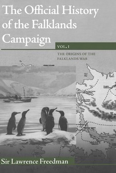 Official History of the Falklands Campaign Vol I: The Origins of the Falklands War
