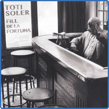 Toti Soler - Fill de la fortuna (2022)