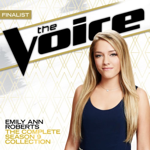 Emily Ann Roberts - The Complete Season 9 Collection (The Voice Performance) (2015) [16B-44 1kHz]