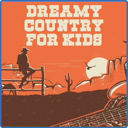 Dreamy Country For Kids (2022)