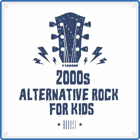 2000s Alternative Rock For Kids (2022)