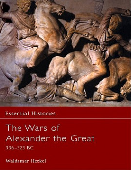 The Wars of Alexander the Great 336323 BC
