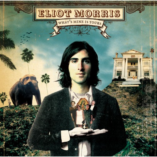 Eliot Morris - What's Mine Is Yours (2006) [16B-44 1kHz]