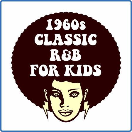 1960s Classic R&B For Kids (2022)