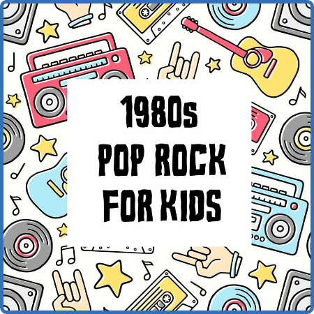 1980s Pop Rock For Kids (2022)