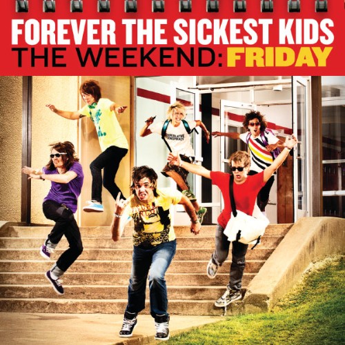 Forever The Sickest Kids - The Weekend Friday (2009) [16B-44 1kHz]