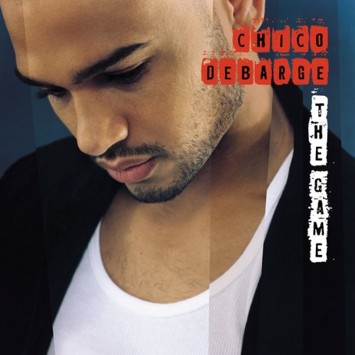 Chico DeBarge - The Game (1999) [16B-44 1kHz]