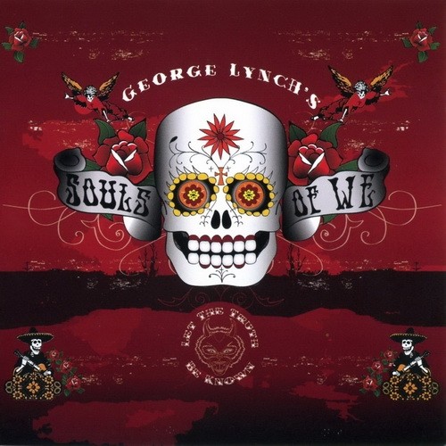 George Lynch's Souls Of We - Let The Truth Be Known 2008