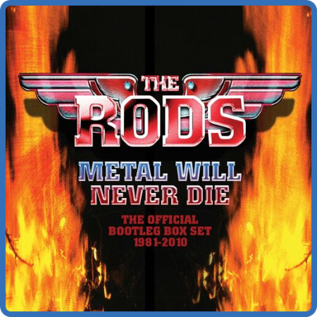 The Rods - Metal Will Never Die (The Official Bootleg Box Set 1981-2010 (Live)