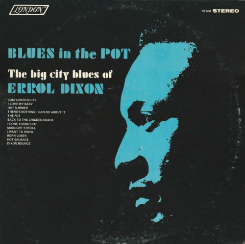 Errol Dixon - 1969 - Blues In The Pot (The Big City Blues Of Errol Dixon) (Vinyl-Rip) [lossless]